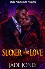 Sucker for Love