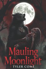 Mauling Moonlight