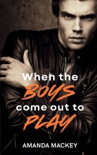 When The Boys Come Out To Play