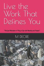 Live the Work That Defines You