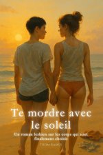 Te mordre avec le soleil