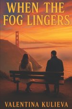 When the Fog Lingers