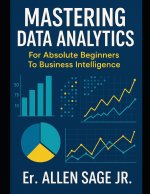 Mastering Data Analytics