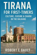TIRANA FOR FIRST-TIMERS