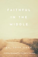 Faithful in the Middle