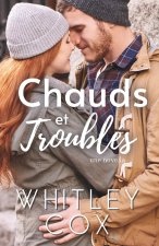 Chauds et Troublés