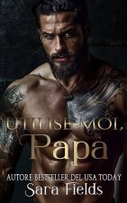 Utilise-Moi, Papa