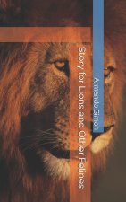 Story for Lions and Other Felines