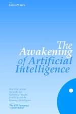 The Awakening of Artificial Intelligence