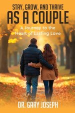 Stay, Grow, and Thrive as a Couple