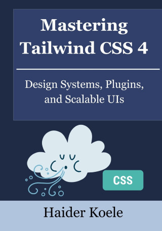 Mastering Tailwind CSS 4