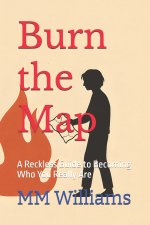 Burn the Map