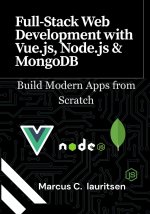 Full-Stack Web Development with Vue.js, Node.js & MongoDB
