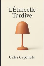 L'Étincelle Tardive