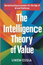 THE INTELLIGENCE THEORY OF VALUE