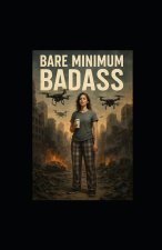 Bare Minimum Badass
