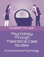 Psychology Through Theoretical Case Studies