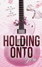 Holding Onto You