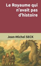 Le Royaume qui n'avait pas d'histoire