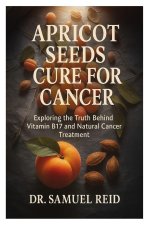 Apricot Seeds Cure for Cancer