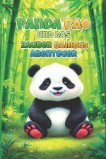 Panda Pao und das Zauberbambus-Abenteuer