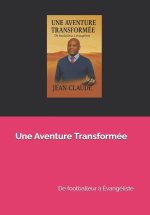 Une Aventure Transformée