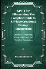 GPT-4 for Filmmaking