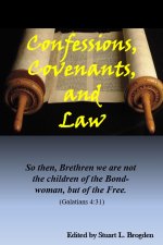 Confessions, Covenants, and Law