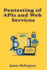 Pentesting of APIs and Web Services