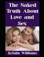 The Naked Truth About Love and Sex