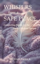 Whispers from a Safe Place