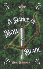 A Dance of Bow & Blade