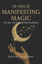 24 Hour Manifesting Magic