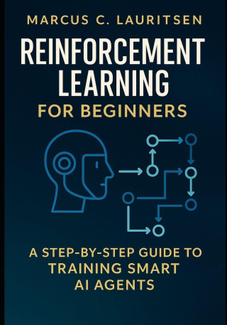 Reinforcement Learning for Beginners