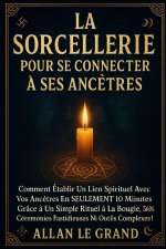 LA SORCELLERIE POUR SE CONNECTER À SES ANCÊTRES
