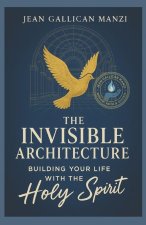The INVISIBLE ARCHITECTURE