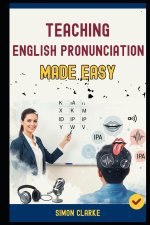 Teaching English Pronunciation Made Easy