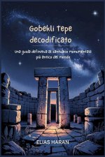 Gobekli Tepe decodificato