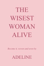 The wisest woman alive
