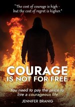 Courage is Not for Free