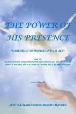 The Power Of His Presence
