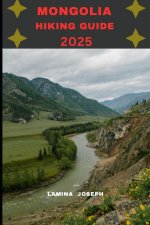 MONGOLIA HIKING GUIDE 2025