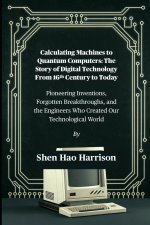 Calculating Machines to Quantum Computers