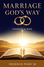 MARRIAGE GOD'S WAY