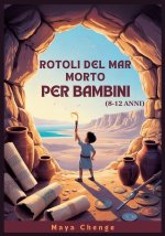 ROTOLI DEL MAR MORTO PER BAMBINI (8-12 ANNI)