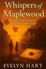 Whispers of Maplewood：A Novel