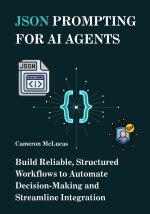 JSON Prompting for AI Agents