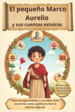 El pequeño Marco Aurelio y sus cuentos estoicos
