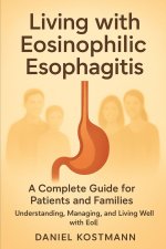 Living with Eosinophilic Esophagitis