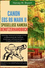 Canon EOS R6 Mark II spiegellose Kamera Benutzerhandbuch